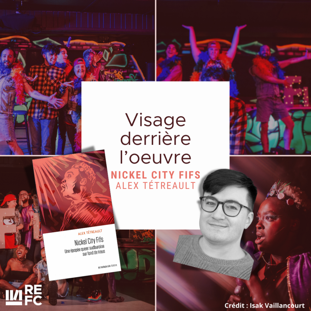 Visage derrière l’oeuvre : Alex Tétreault et Nickel City Fifs