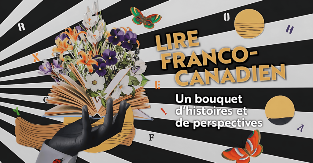 Lire franco-canadien : un bouquet d’histoires et de perspectives