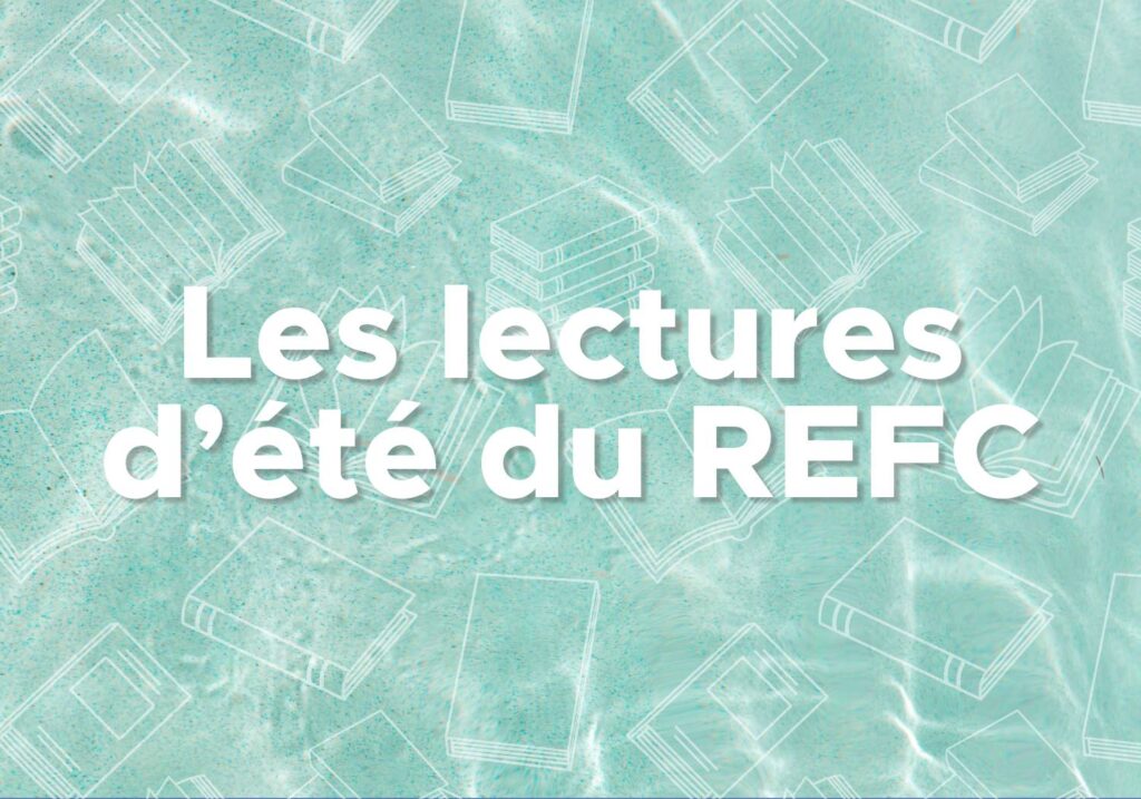 Les lectures d’été du REFC