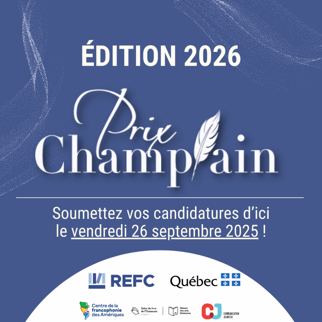 COMMUNIQUÉ | Le Prix Champlain, édition 2026 : appel à candidatures pour les volets adulte et jeunesse