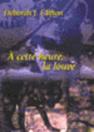 À cette heure, la louve