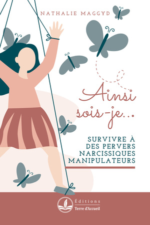 Ainsi sois-je... survivre à des pervers narcissiques manipulateurs