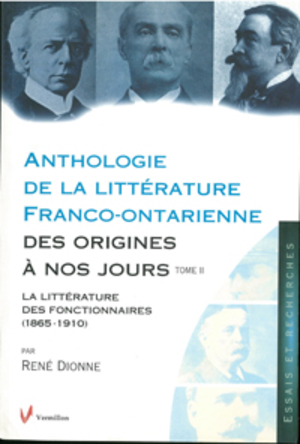 Anthologie de la littérature franco-ontarienne des origines à nos jours.