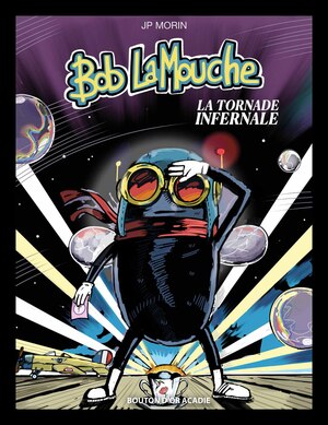 Bob LaMouche 01 : La tornade infernale