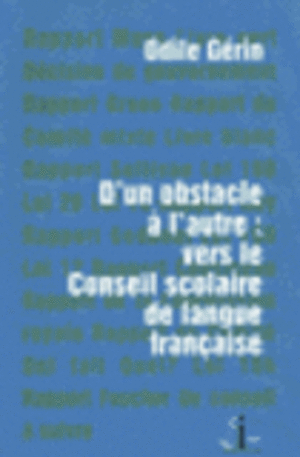 D'un obstacle à l'autre: vers le Conseil scolaire de langue française