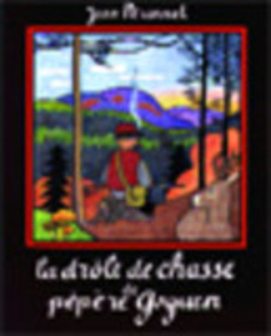 Drôle de Chasse de Pépère Goguen (La)