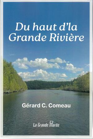 Du haut d'la Grande Rivière