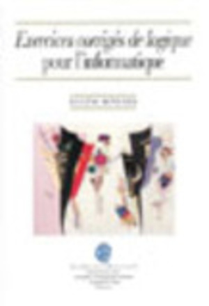 Exercices corrigés de logique pour l'informatique