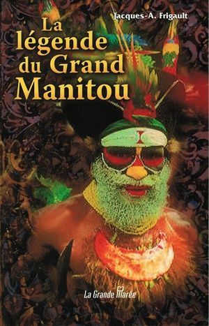 La légende du Grand Manitou - Épuisé