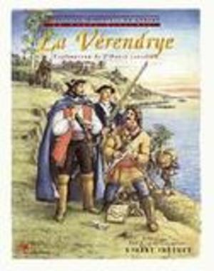 La Vérendrye, explorateur de l'Ouest canadien