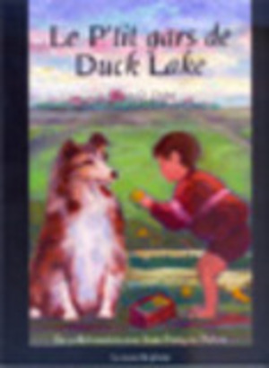 P'tit gars de Duck Lake (Le)