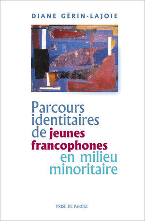 Parcours identitaires de jeunes francophones en milieu minoritaire