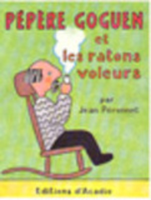 Pépère Goguen et les Ratons voleurs