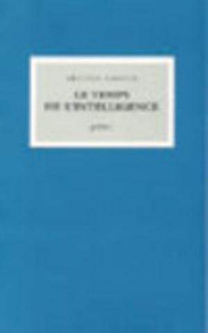 Temps de l'intelligence (Le), poèmes