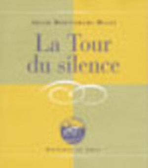 Tour du silence (La), suivi de Retours fables, poèmes
